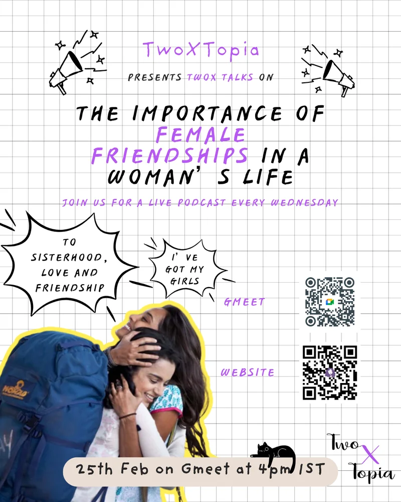 The Importance of Female Friendships in a Woman's Life. Join our live podcast on 25th Feb, 4pm IST