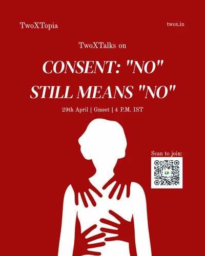 Consent - No still means No. Join our live podcast on 29th April about this topic at 4pm IST
